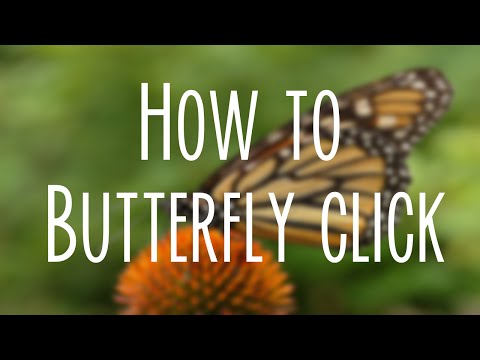 How To Butterfly Click 