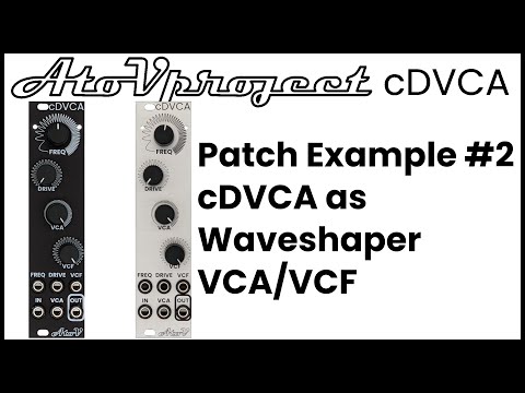 AtoVproject - cDVCA | Distortion & Waveshaper | Effects | Eurorack 